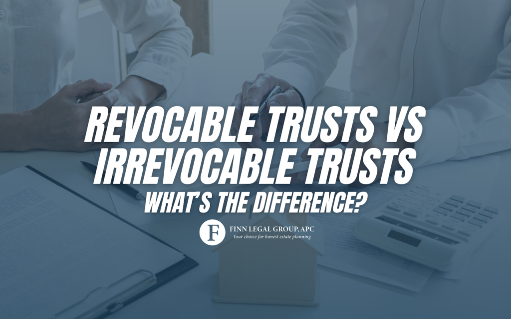 Revocable Trusts Vs Irrevocable Trusts: The Complete Guide